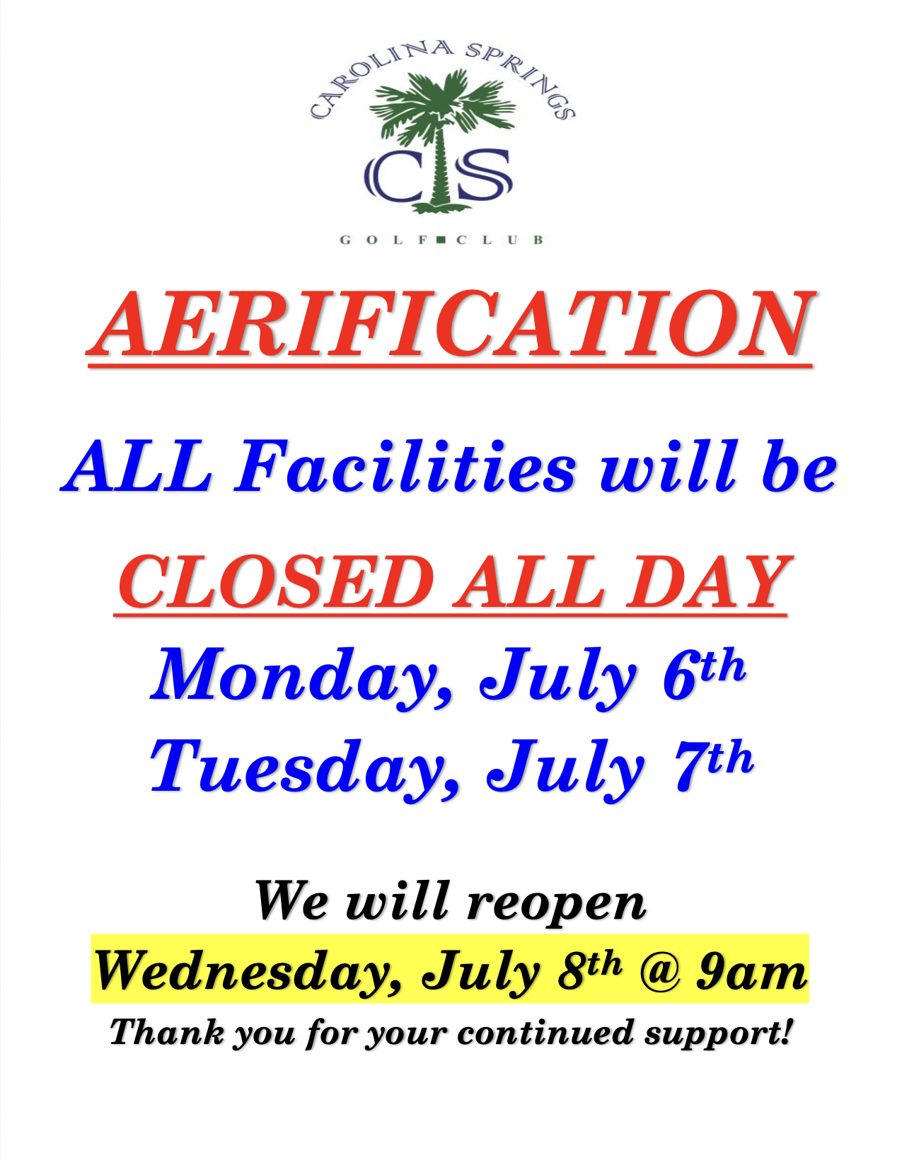 Aerification notice flyer stating that all facilities will be closed all day Monday, July 6th and Tuesday, July 7th, with a note that facilities will reopen Wednesday, July 8th at 9 AM.